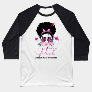 Pink Ribbon Breast Cancer Awareness Messy Bun Black Women Baseball T-Shirt